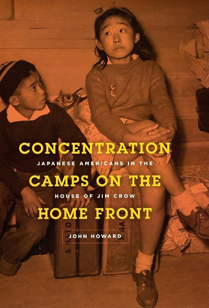 Concentration Camps on the Home Front: Japanese Americans in the House of Jim Crow cover image