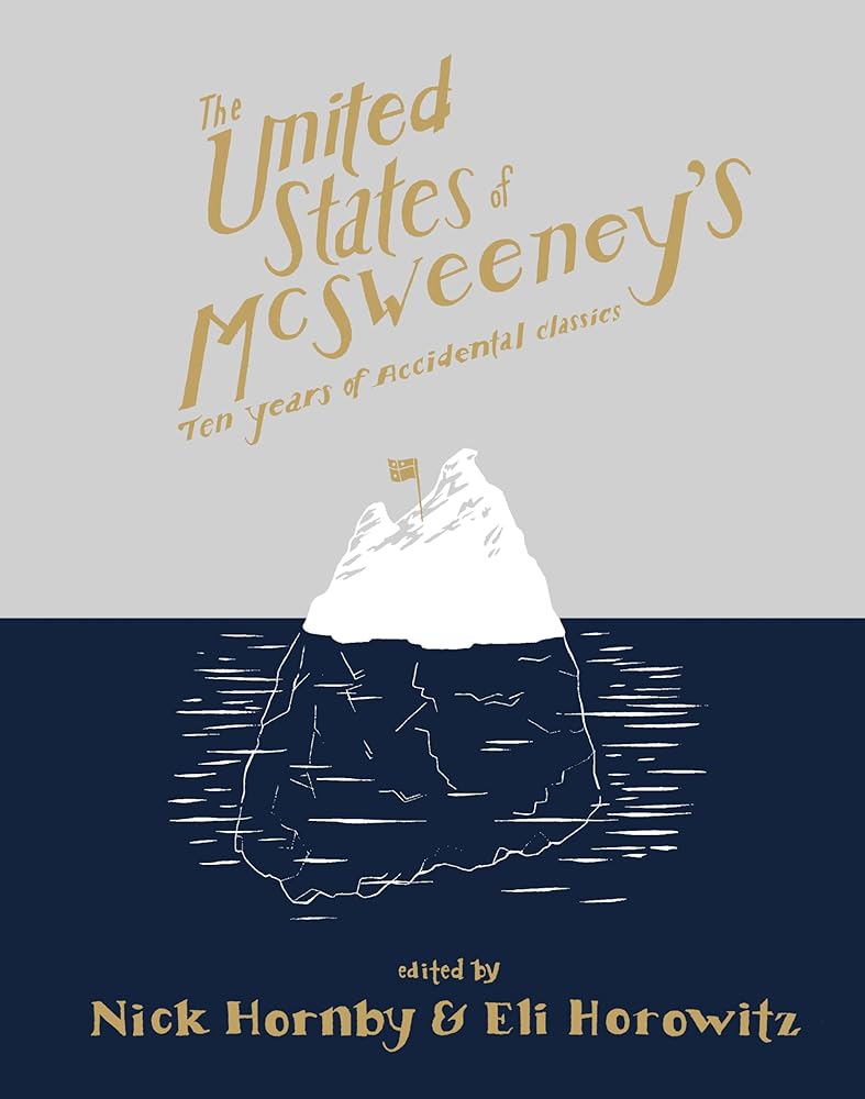 The United States of McSweeney's: Ten Years of Lucky Mistakes and Accidental Classics cover image