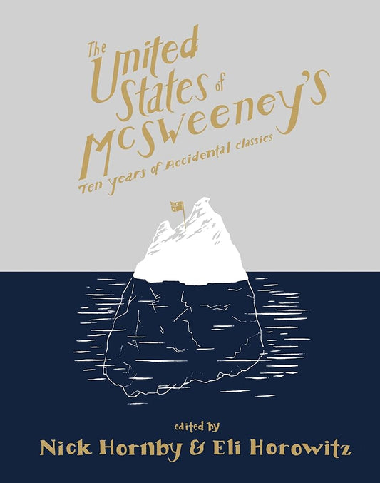 The United States of McSweeney's: Ten Years of Lucky Mistakes and Accidental Classics cover image