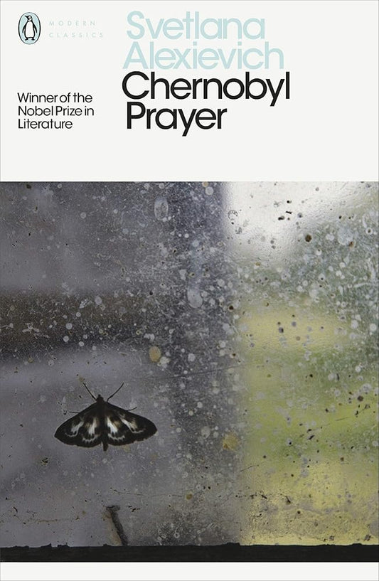 Modern Classics: Chernobyl Prayer: A Chronicle of the Future cover image