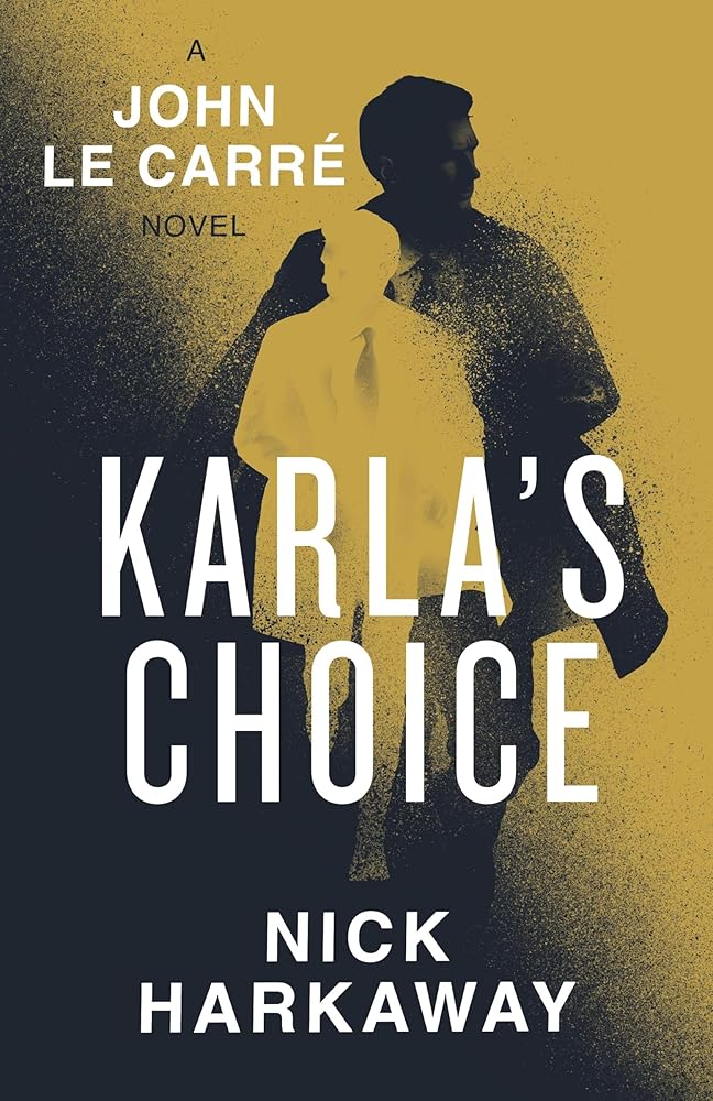 Karla's Choice: A John le Carré Novel cover image