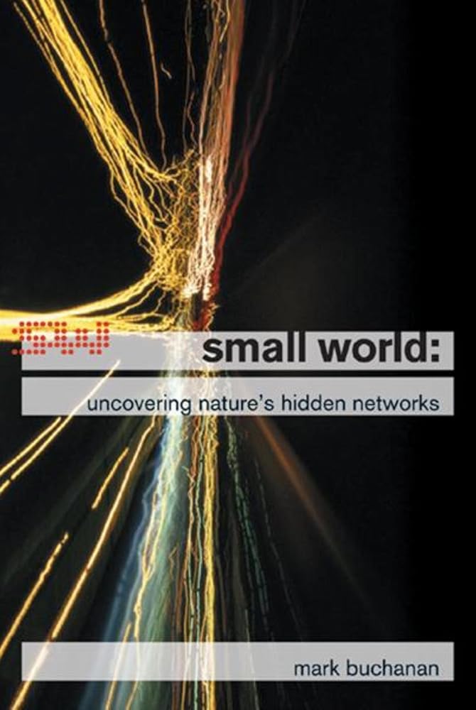 Small World : Uncovering Nature's Hidden Networks cover image