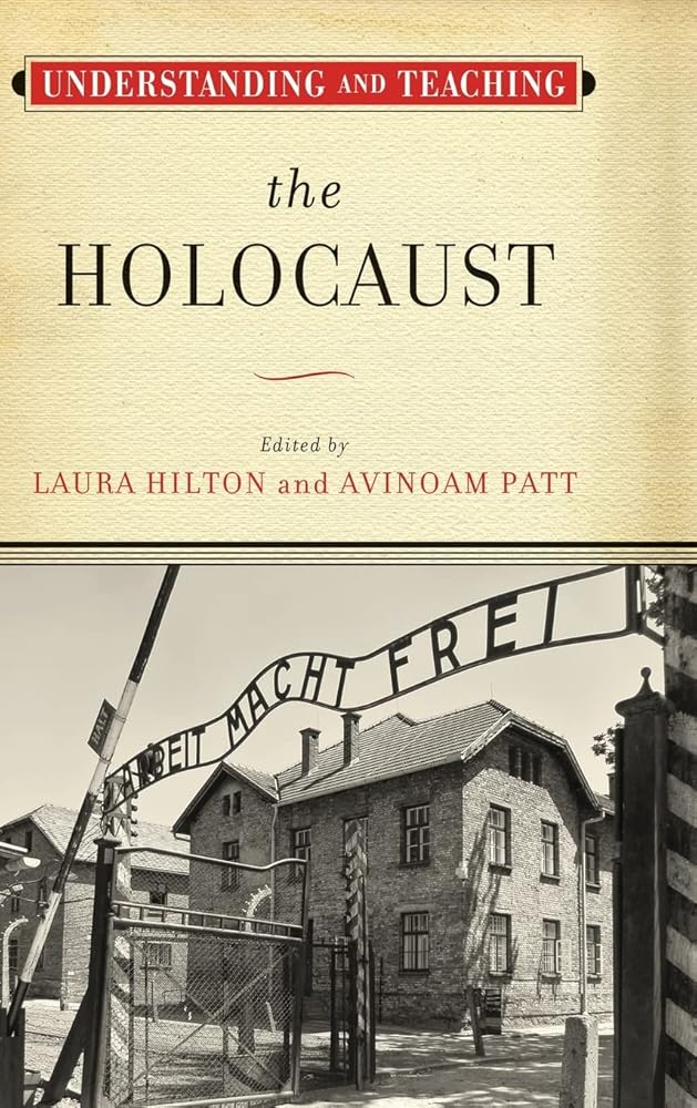 Understanding and Teaching the Holocaust (The Harvey Goldberg Series for Understanding and Teaching History) cover image