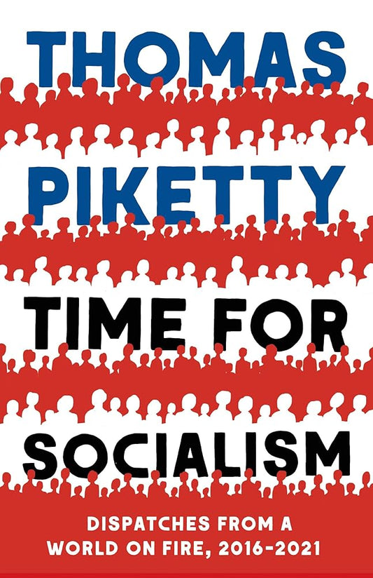 Time for Socialism: Dispatches from a World on Fire, 2016-2021 cover image