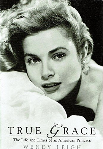 True Grace. The Life And Times Of An American Princess cover image
