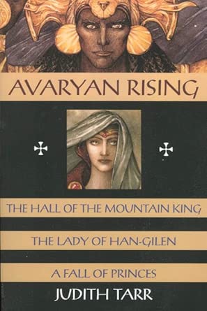 Avaryan Rising: The Hall of the Mountain King, The Lady of Han-Gilen, A Fall of Princes cover image