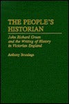 The People's Historian: John Richard Green and the Writing of History in Victorian England cover image