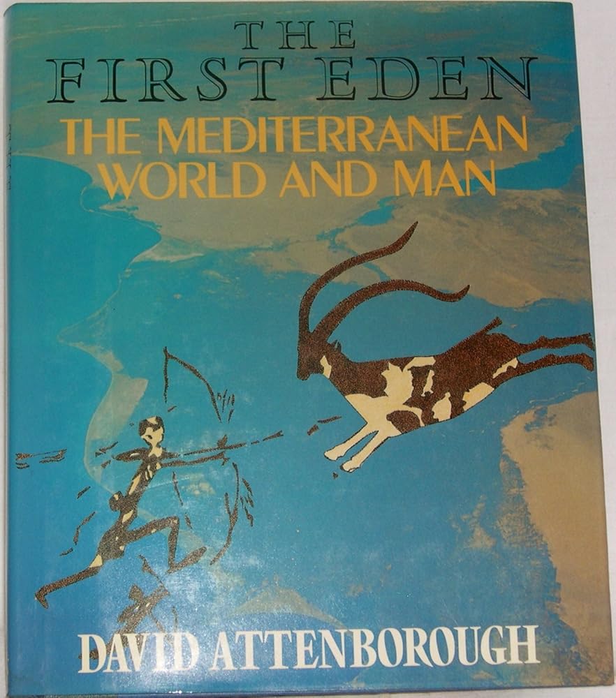 The First Eden: The Mediterranean World and Man cover image