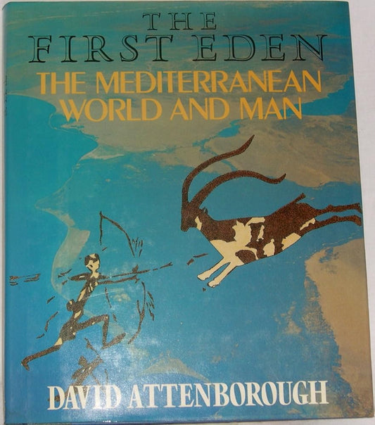 The First Eden: The Mediterranean World and Man cover image