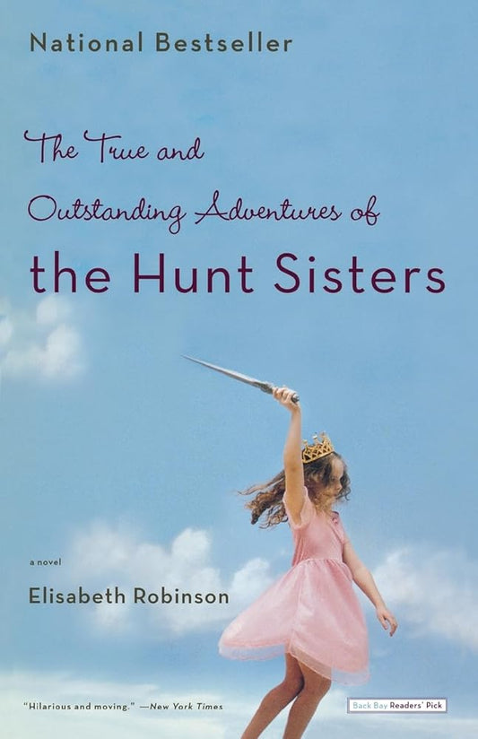 The True and Outstanding Adventures of the Hunt Sisters cover image