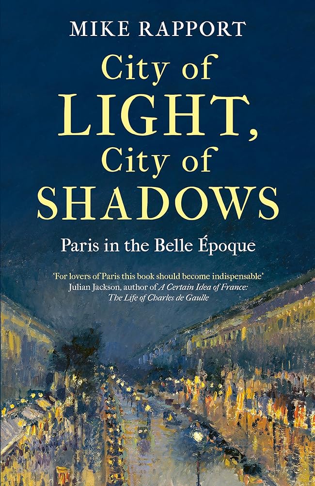 City of Light, City of Shadows: Paris in the Belle Epoque cover image