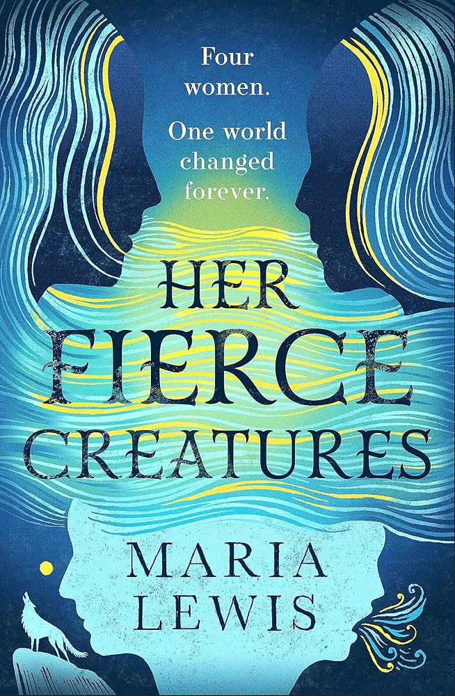 Her Fierce Creatures: the epic conclusion to the Supernatural Sisters series cover image