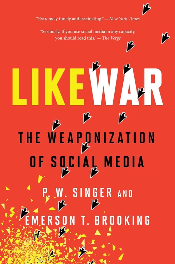 Likewar: The Weaponization of Social Media cover image