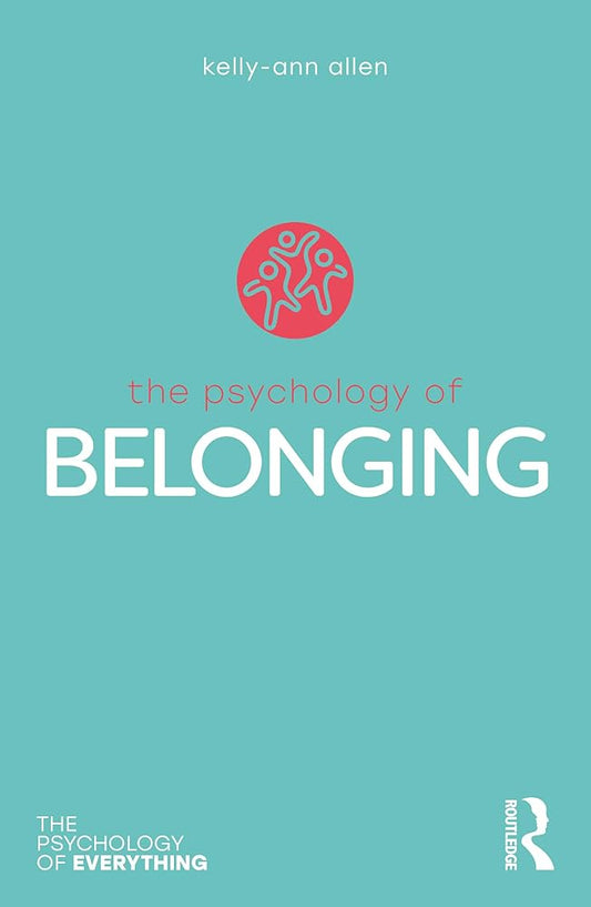 The Psychology of Belonging (The Psychology of Everything) cover image