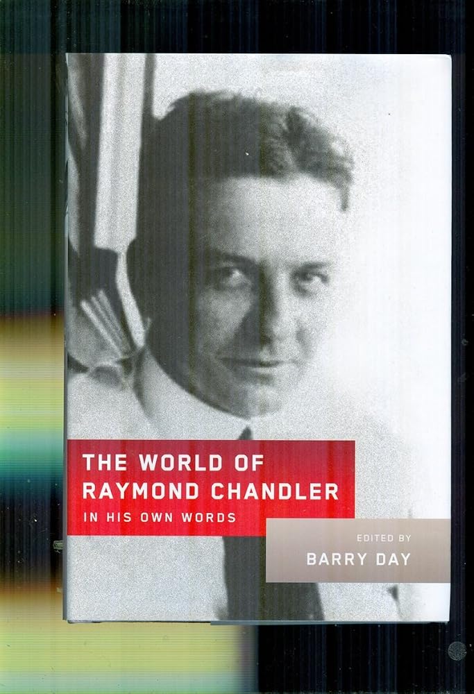 The World of Raymond Chandler: In His Own Words cover image