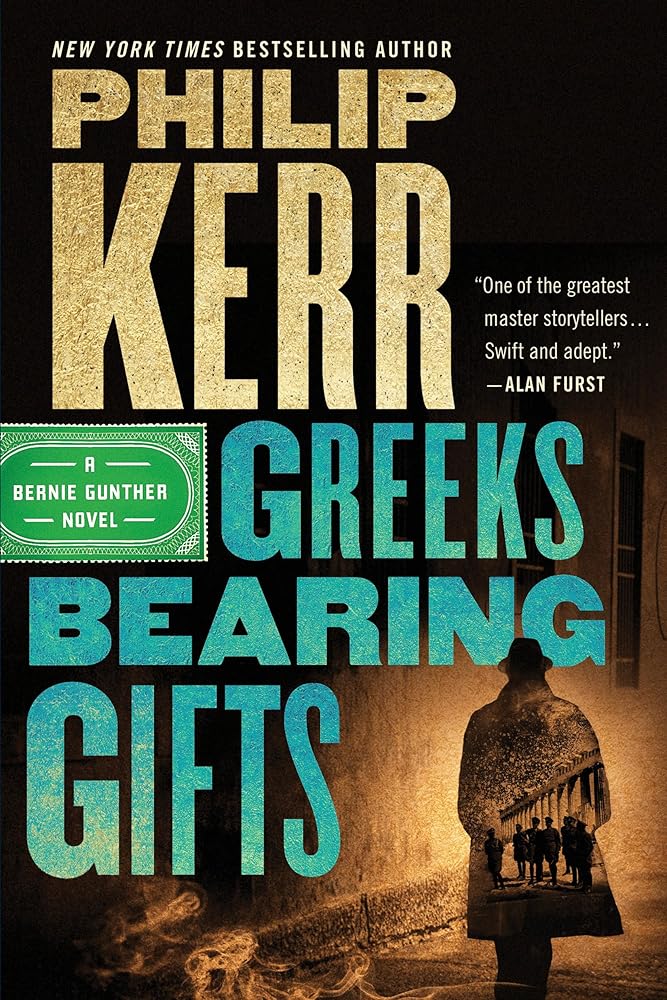 Greeks Bearing Gifts (A Bernie Gunther Novel) cover image
