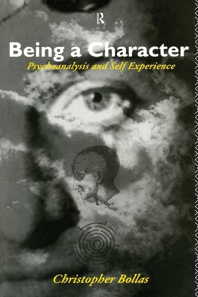 Being a Character: Psychoanalysis and Self Experience cover image