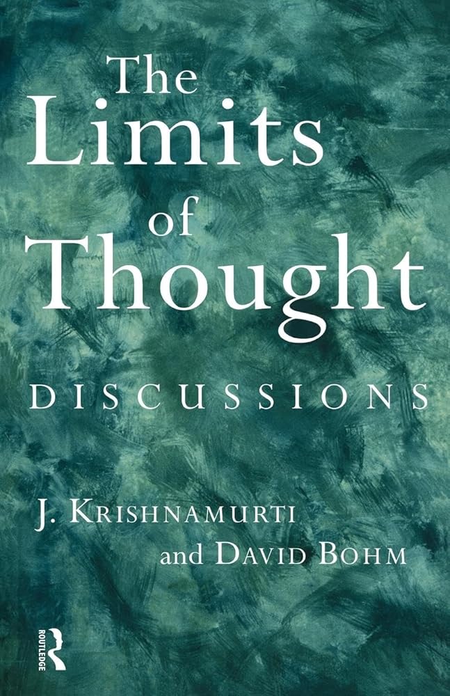 The Limits of Thought: Discussions between J. Krishnamurti and David Bohm cover image