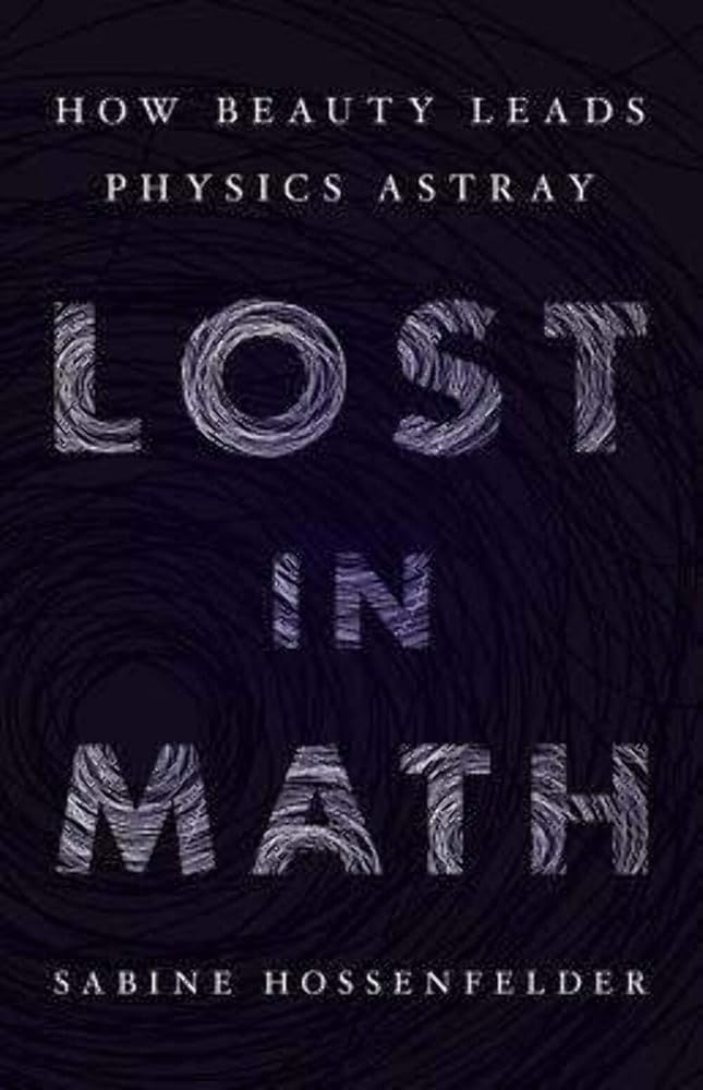 Lost in Math: How Beauty Leads Physics Astray cover image