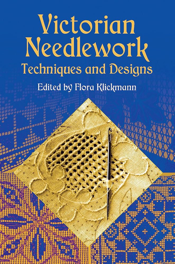 Victorian Needlework: Techniques and Designs (Dover Crafts: Embroidery & Needlepoint) cover image