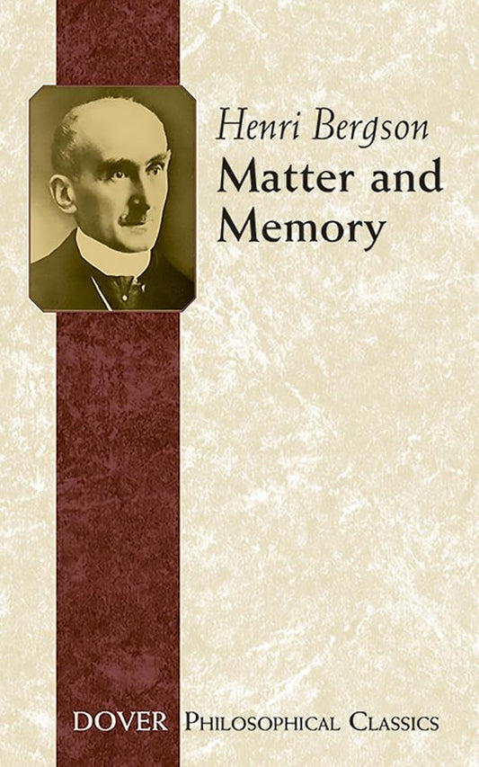 Matter and Memory (Philosophical Classics) cover image