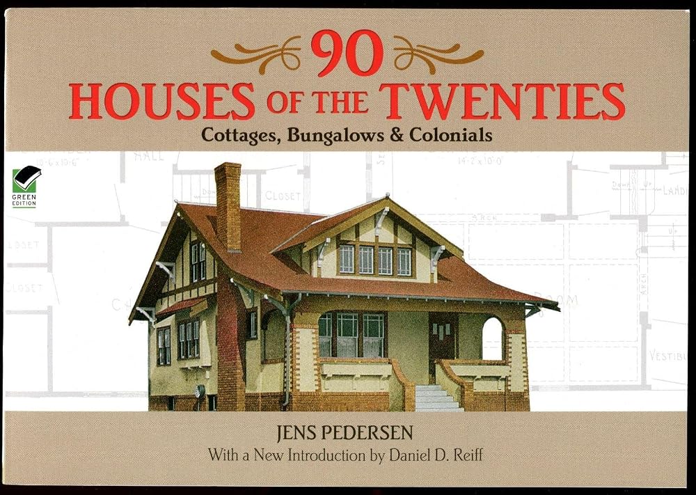 90 Houses of the Twenties: Cottages, Bungalows and Colonials cover image