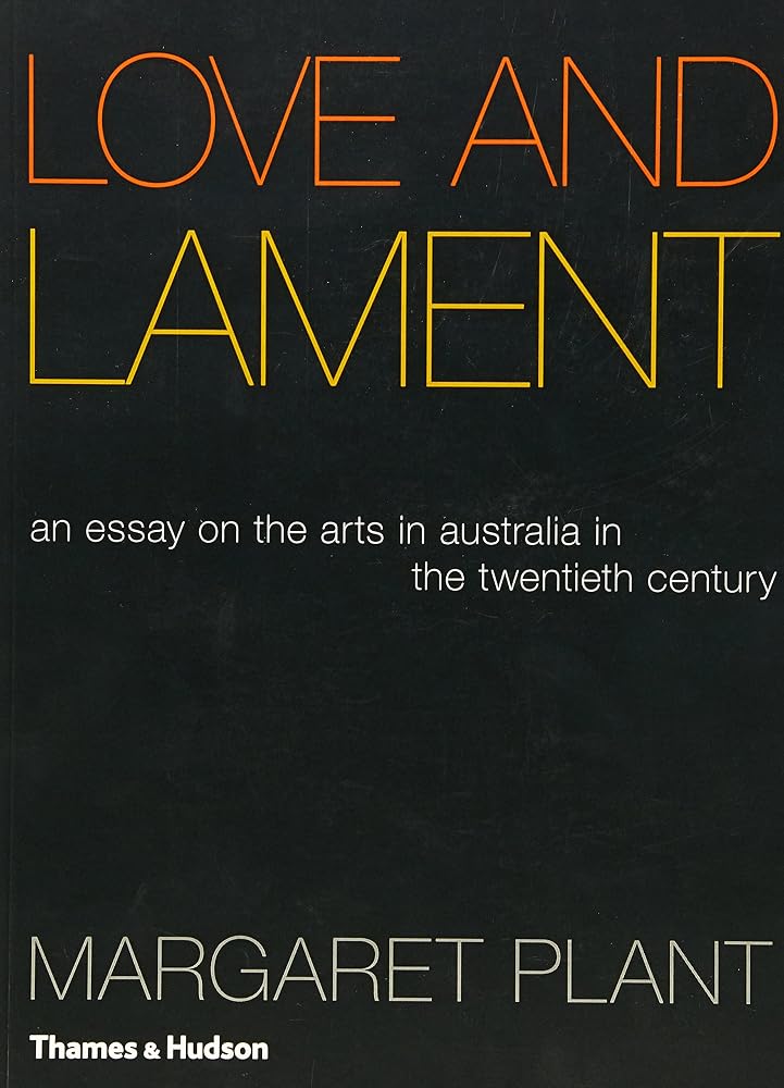 Love & Lament: An Essay on the Arts in Australia in the Twentieth cover image