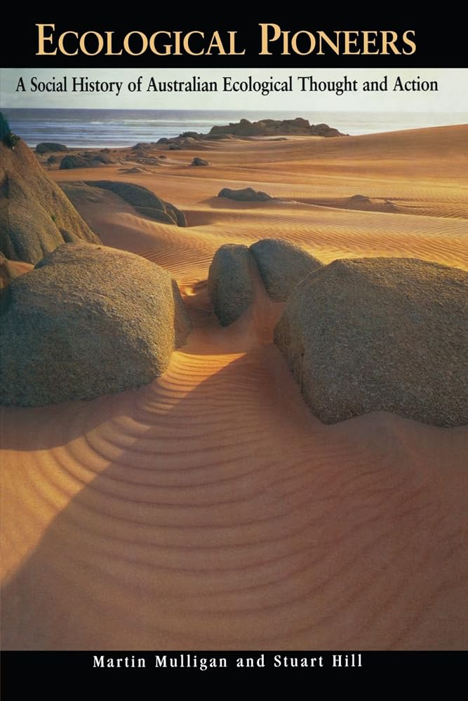Ecological Pioneers: A Social History of Australian Ecological Thought and Action cover image