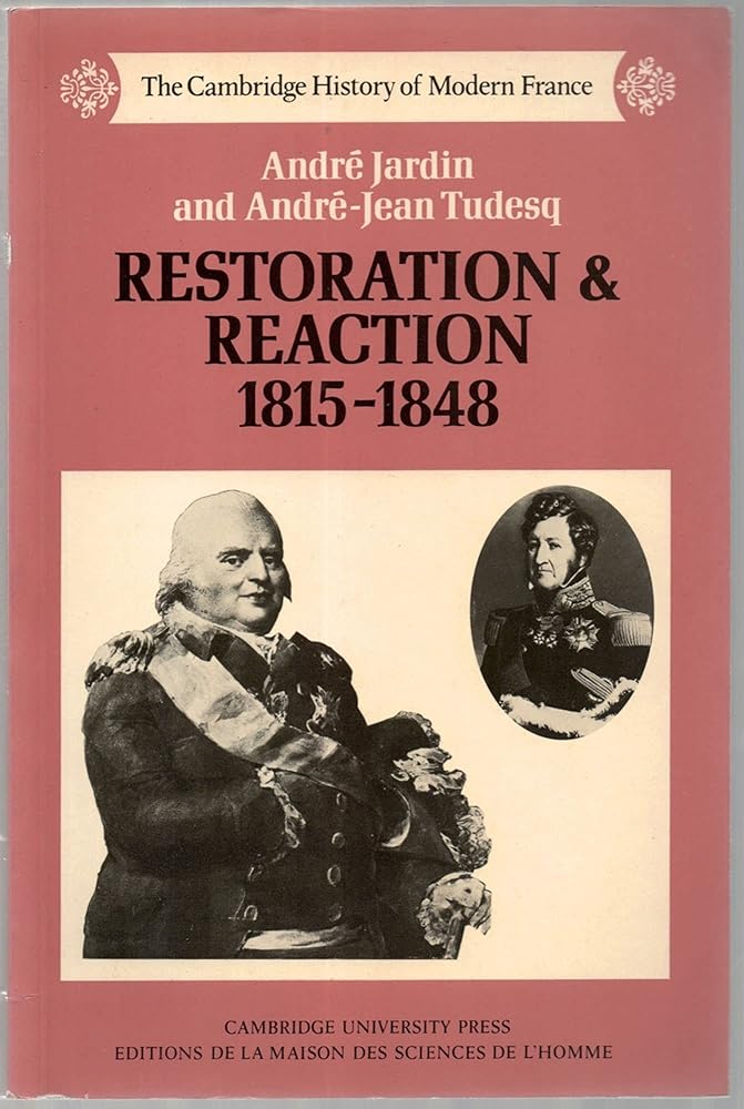 Restoration and Reaction 1815–1848 (The Cambridge History of Modern France, Series Number 1) cover image