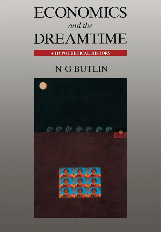 Economics and the Dreamtime: A Hypothetical History cover image