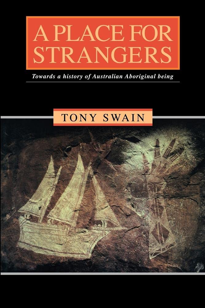 A Place for Strangers: Towards a History of Australian Aboriginal Being cover image