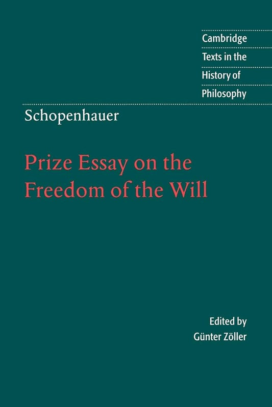Prize Essay on the Freedom of the Will (Cambridge Texts in the History of Philosophy) cover image