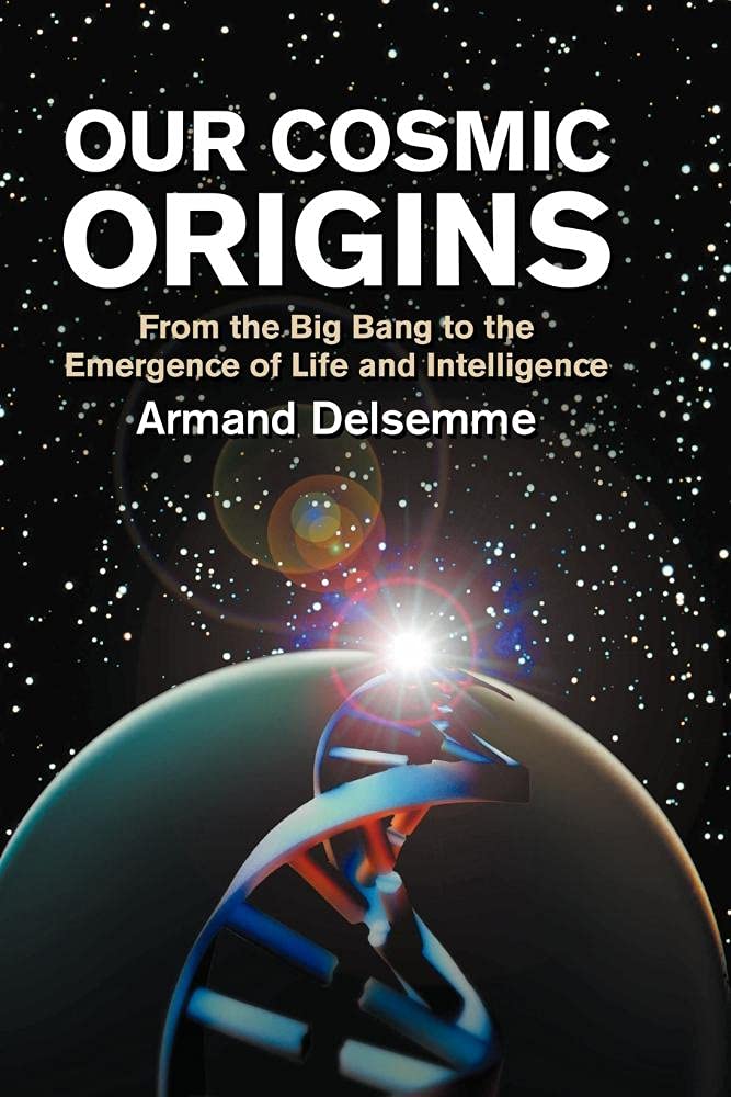Our Cosmic Origins: From the Big Bang to the Emergence of Life and Intelligence cover image
