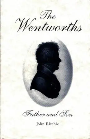 The Wentworths: Father and Son (Melbourne University Press Australian Lives) cover image