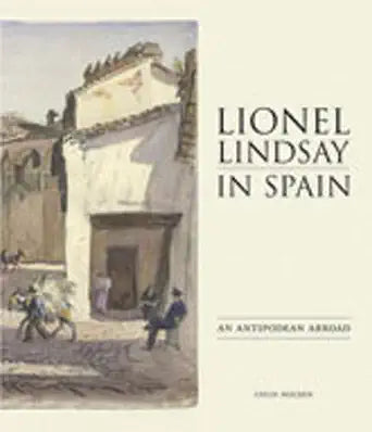 Lionel Lindsay in Spain cover image