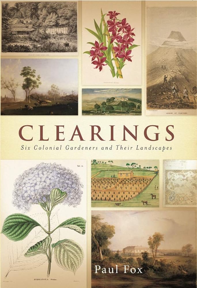 Clearings: Six Colonial Gardeners and Their Landscapes cover image