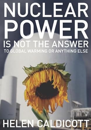 Nuclear Power is Not the Answer to Global Warming or Anything Else cover image