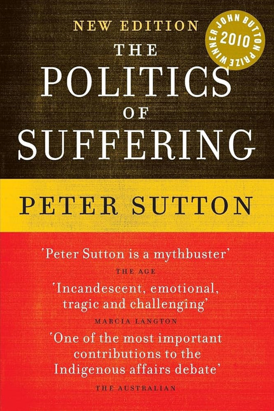 The Politics of Suffering: Indigenous Australia and the End of the Liberal Consensus cover image