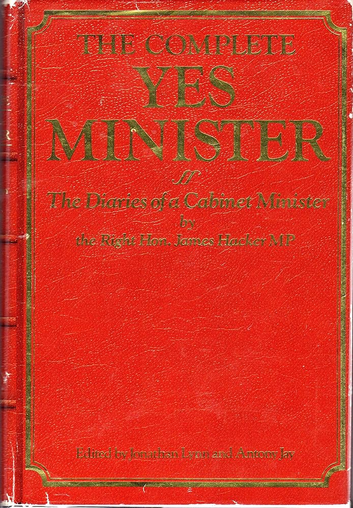 The complete Yes Minister: The diaries of a cabinet minister cover image