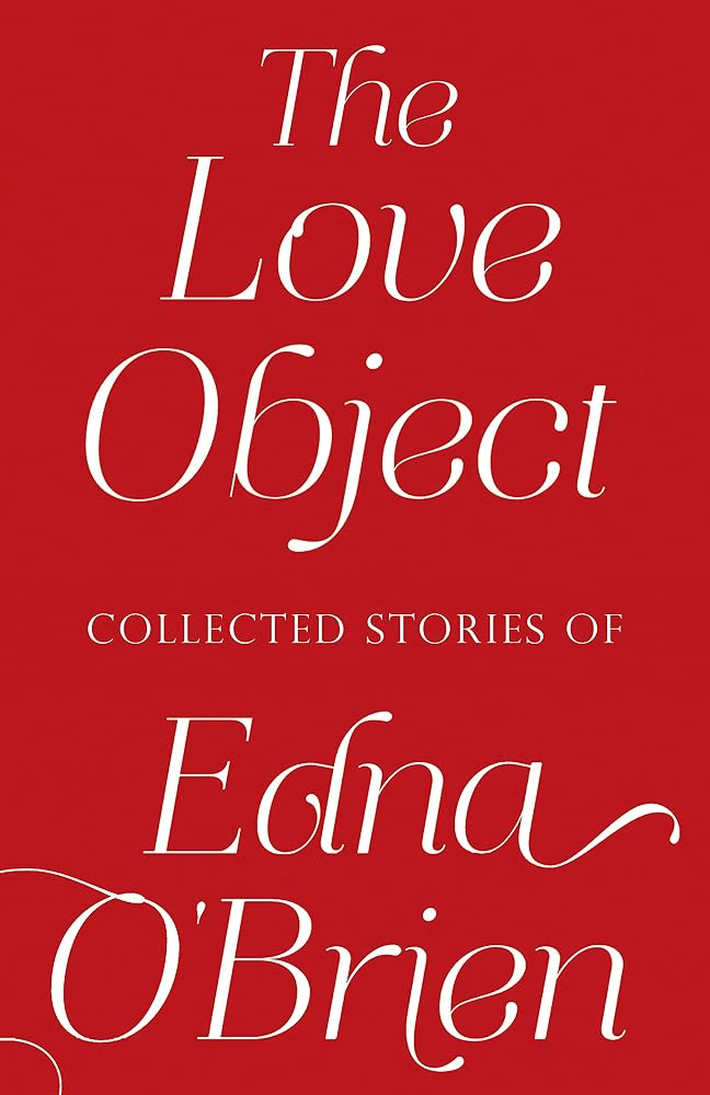 The Love Object: Selected Stories of Edna O'Brien cover image