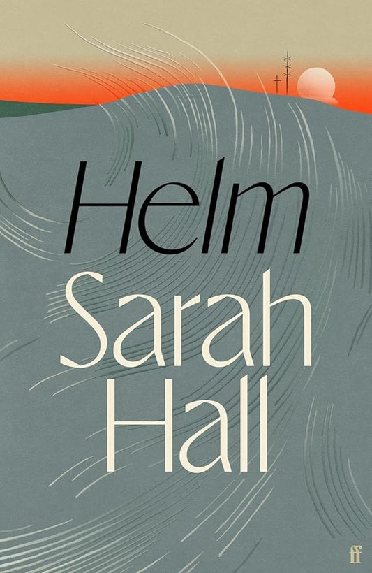 Helm: 'Incandescently good.' Sarah Perry cover image