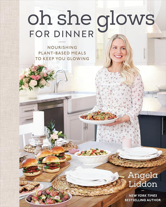 Oh She Glows for Dinner: Nourishing Plant-Based Meals to Keep You Glowing: A Cookbook cover image