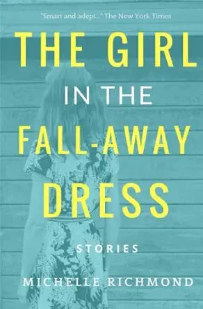 The Girl in the Fall-Away Dress: Linked Stories cover image