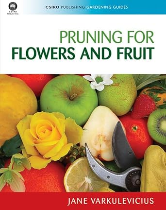 Pruning for Flowers and Fruit (Plant Science / Horticulture) cover image