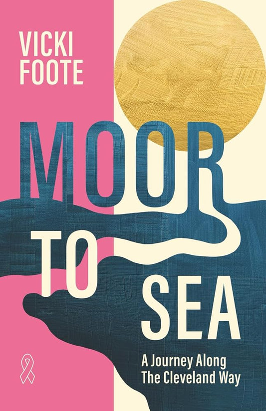 Moor to Sea: A Journey Along the Cleveland Way cover image