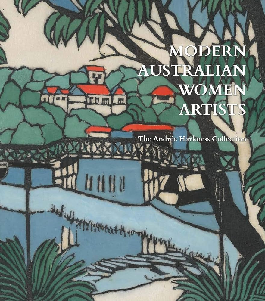 Modern Australian Women Artists: Paintings, Prints and Potters, The Andrée Harkness Collection cover image