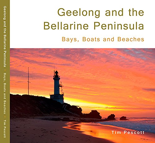 Geelong And The Bellarine Peninsula. Bays, Boats And Beaches cover image