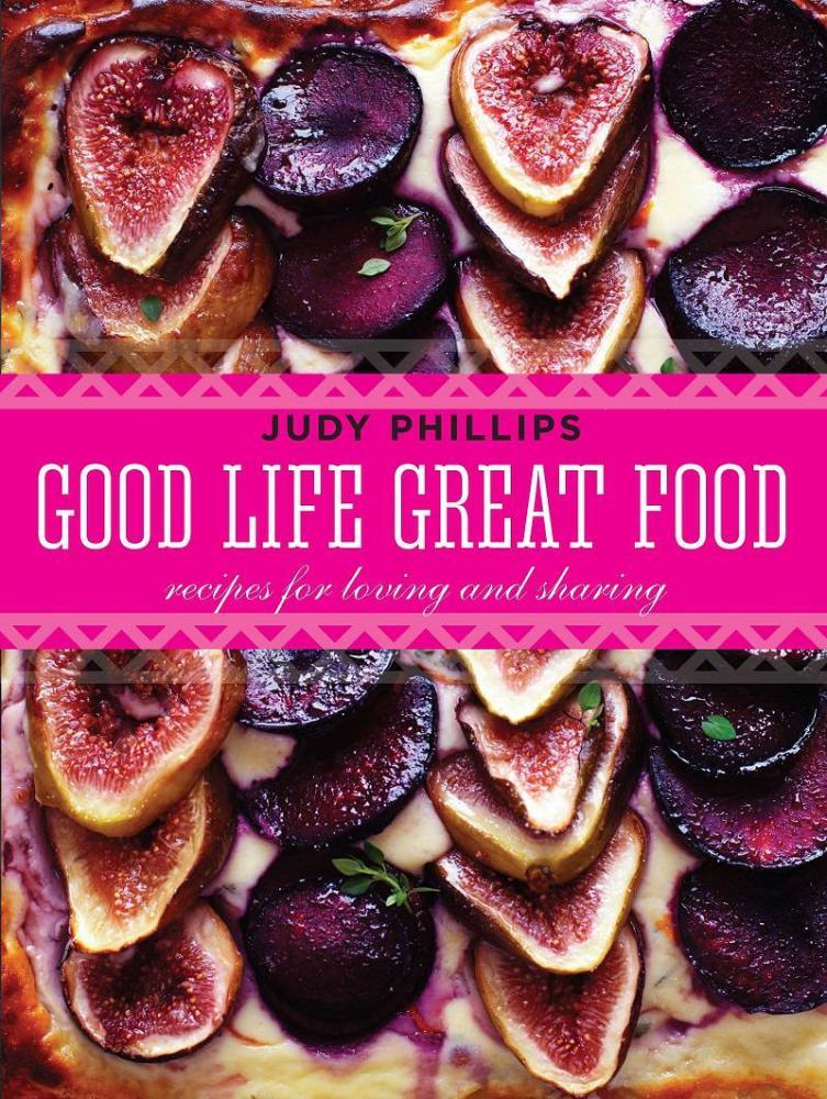 Good Life Great Food cover image