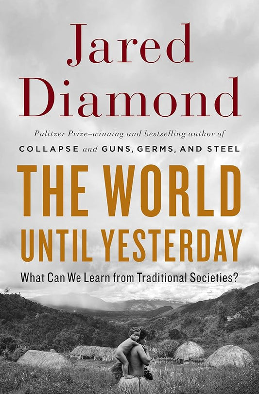 The World Until Yesterday: What Can We Learn from Traditional Societies? cover image