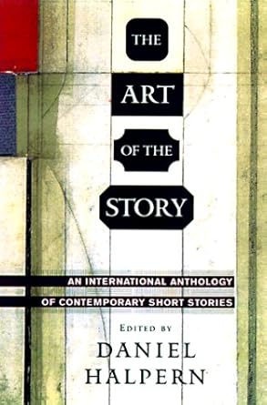 The Art of the Story : An International Anthology of Contemporary Short Stories cover image